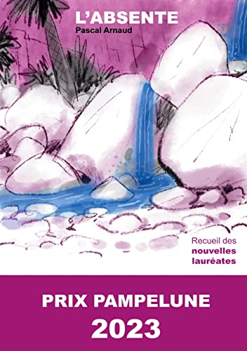 Imagen de archivo de L'absente: Laurat du Prix Pampelune 2023 (French Edition) a la venta por Ria Christie Collections