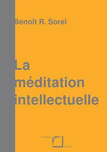 Stock image for La mditation intellectuelle (French Edition) for sale by Lucky's Textbooks