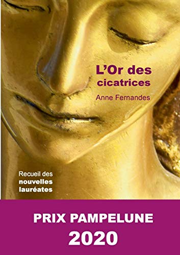 9782322203888: L'Or des cicatrices: Laurate du Prix Pampelune 2020 (French Edition)