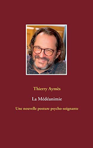 Beispielbild fr La Mdanimie: Une nouvelle posture psycho-soignante (French Edition) zum Verkauf von Book Deals