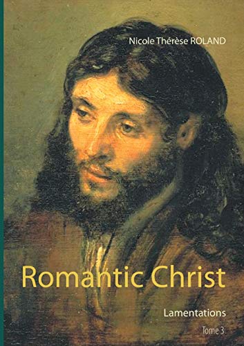 Beispielbild fr Romantic Christ: Lamentations zum Verkauf von WorldofBooks