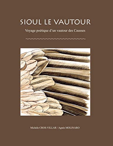 9782322206711: Sioul le Vautour: Voyage potique d'un vautour des Causses