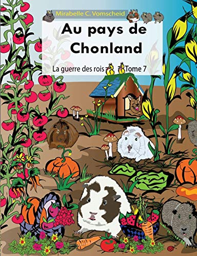 Stock image for Au pays de Chonland, La guerre des rois: Tome 7 (French Edition) for sale by Lucky's Textbooks
