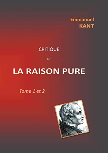 Stock image for Critique de la RAISON PURE:Tome 1 et 2 for sale by Chiron Media