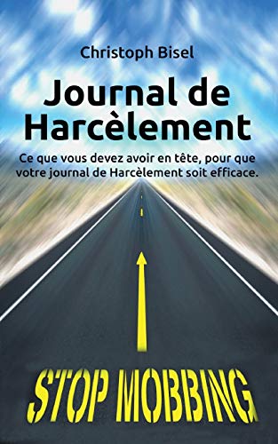 Imagen de archivo de Journal de Harclement: Ce que vous devez avoir en tte, pour que votre journal de Harclement soit efficace. (French Edition) a la venta por Lucky's Textbooks