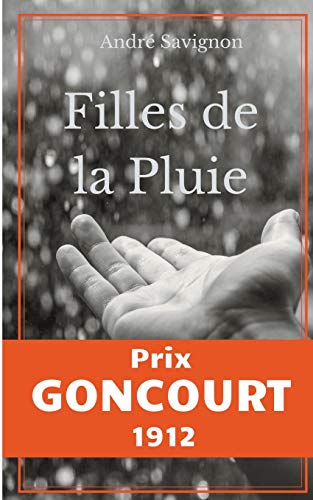 Stock image for Filles de la pluie - Scnes de la vie ouessantine: Prix Goncourt 1912 (French Edition) for sale by Lucky's Textbooks