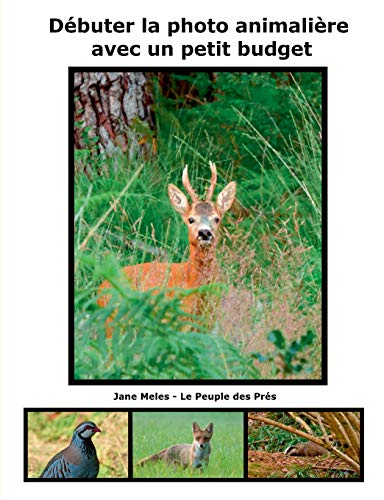 Beispielbild fr Dbuter la photo animalire avec un petit budget (French Edition) zum Verkauf von GF Books, Inc.