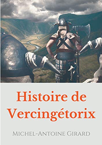 Stock image for Histoire de Vercingetorix:verites et legendes sur la figure d'un heros national for sale by Chiron Media