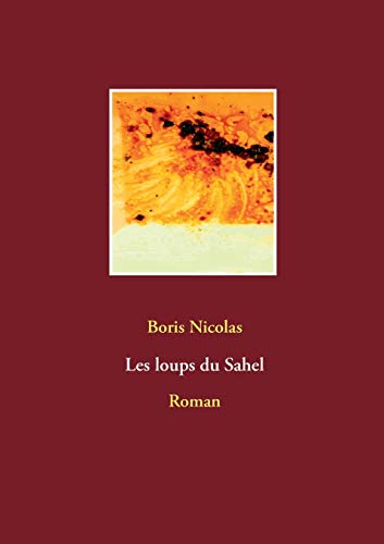 9782322242962: Les loups du Sahel: Roman (French Edition)