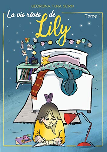 Beispielbild fr La vie rve de Lily: Tome 1 (French Edition) zum Verkauf von Lucky's Textbooks