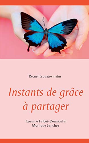 Beispielbild fr Instants de grce  partager (French Edition) zum Verkauf von Lucky's Textbooks