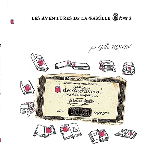 Beispielbild fr Les Aventures de la Famille Pq: Assignat de dix livres tome 3 (French Edition) zum Verkauf von Lucky's Textbooks