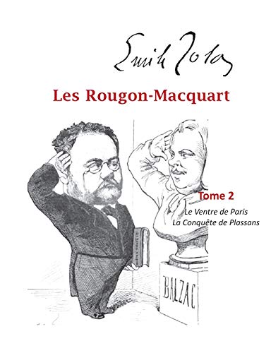 Imagen de archivo de Les Rougon-Macquart: Tome 2 Le Ventre de Paris, La Conqute de Plassans (French Edition) a la venta por Lucky's Textbooks