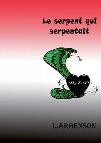 9782322248735: Le serpent qui serpentait