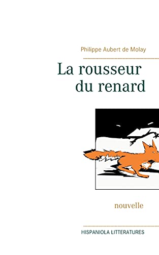 Imagen de archivo de La rousseur du renard a la venta por Librairie Th  la page