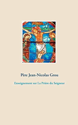 Stock image for Enseignement sur La Prire du Seigneur (French Edition) for sale by Book Deals