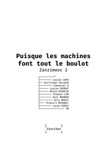 Stock image for Puisque les machines font tout le boulot: Zanzimooc 2 for sale by Librairie Th  la page