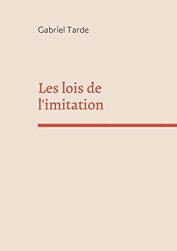 Beispielbild fr Les lois de l'imitation: dition intgrale zum Verkauf von medimops