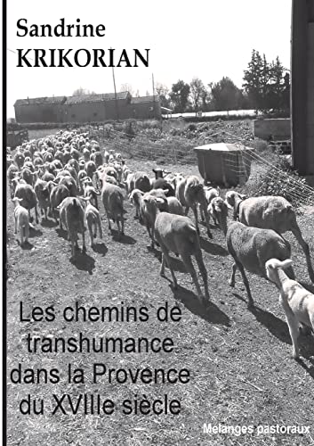 Stock image for Les chemins de transhumance dans la Provence du XVIII?me si?cle for sale by PBShop.store US