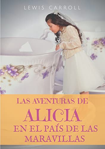 Imagen de archivo de Las aventuras de Alicia en el Pas de las Maravillas (Spanish Edition) a la venta por Lucky's Textbooks