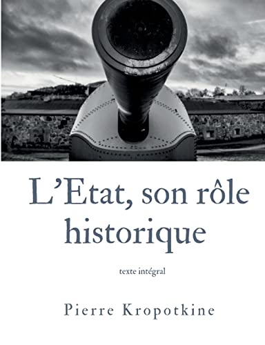 9782322407507: L'tat, son rle historique (French Edition)