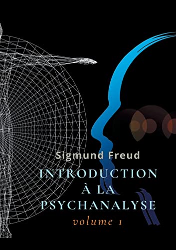 Stock image for Introduction  la psychanalyse: Volume 1 (French Edition) for sale by Lucky's Textbooks