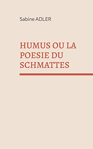 Beispielbild fr Humus ou la posie du Schmattes zum Verkauf von Ammareal