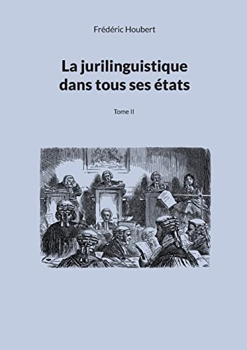 Beispielbild fr La jurilinguistique dans tous ses tats: Tome II (French Edition) zum Verkauf von Lucky's Textbooks
