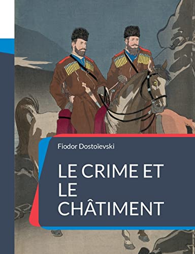 Stock image for Le Crime et le chtiment: Clbre roman-feuilleton (French Edition) for sale by Lucky's Textbooks
