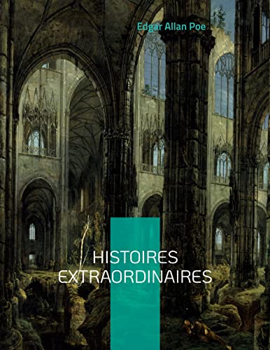 Beispielbild für Histoires extraordinaires: Une traduction de Charles Baudelaire zum Verkauf von medimops