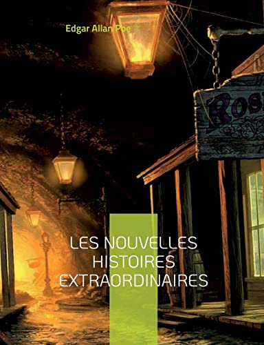 Beispielbild fr Les Nouvelles histoires extraordinaires: Une traduction de Charles Baudelaire zum Verkauf von WorldofBooks