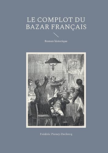 9782322437924: Le complot du Bazar franais