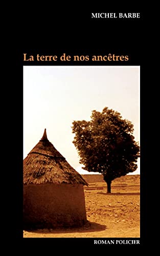 9782322440696: La terre de nos anctres (French Edition)