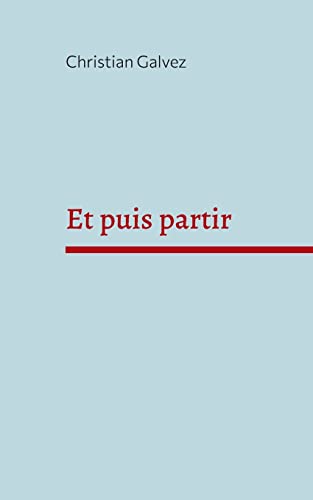 Beispielbild fr Et puis partir (French Edition) zum Verkauf von GF Books, Inc.