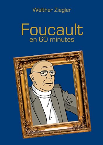 Beispielbild fr Foucault en 60 minutes zum Verkauf von Blackwell's