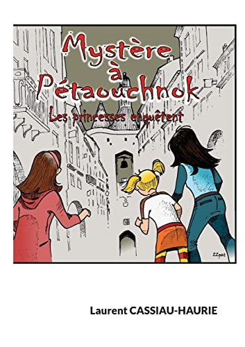 Stock image for Mystre  Ptaouchnok: Les princesses enqutent (French Edition) for sale by Books Unplugged