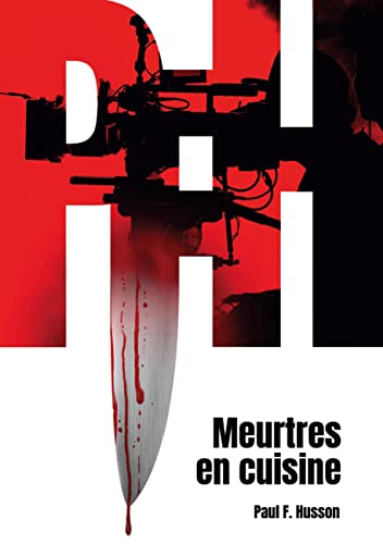 Stock image for Meurtres en Cuisine: Thriller culinaire (French Edition) for sale by Books Unplugged