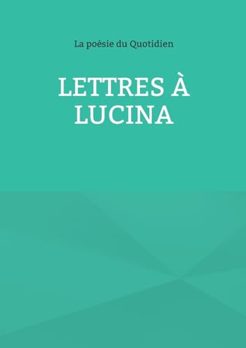 Beispielbild fr Lettres  Lucina zum Verkauf von Librairie Th  la page