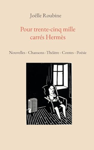 Imagen de archivo de Pour trente-cinq mille carrs Herms: Nouvelles - Chansons -Thtre - Contes - Posie (French Edition) a la venta por California Books