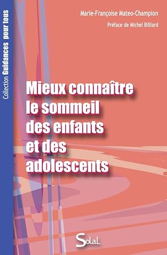 Beispielbild fr Mieux connaitre le sommeil des enfants et des adolescents zum Verkauf von Ammareal