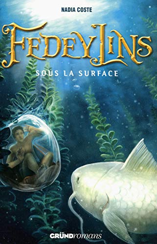 Beispielbild fr Fedeylins, Tome 3 : Sous la surface zum Verkauf von medimops