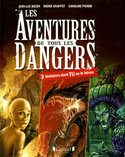 Stock image for Les aventures de tous les dangers : 3 histoires dont TU es le hros for sale by medimops