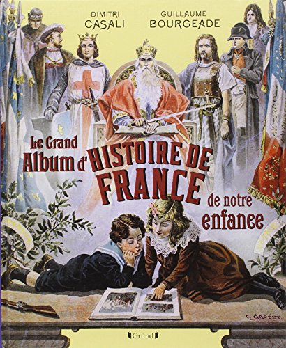 9782324002854: Le grand album d'histoire de France de notre enfance