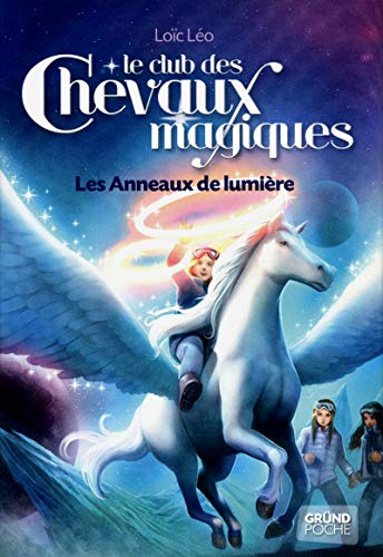 Beispielbild fr Le club des chevaux magiques, Tome 9 : Les Anneaux de lumire zum Verkauf von medimops