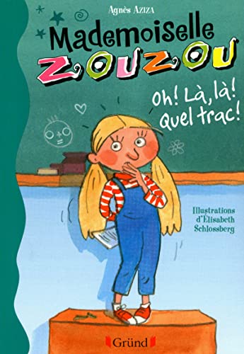 Stock image for Mlle Zouzou - Tome 3 : Oh ! L, l ! Quel trac! (03) for sale by Ammareal