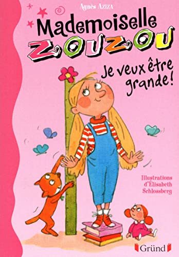 Beispielbild fr Mlle Zouzou - Tome 4 : Je veux tre grande ! (04) zum Verkauf von Ammareal