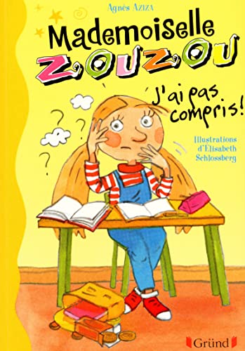 Stock image for Mademoiselle Zouzou - J'ai pas compris! (05) for sale by ThriftBooks-Atlanta