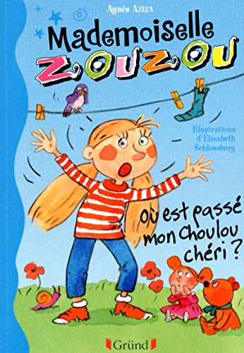 Stock image for Mademoiselle Zouzou, Tome 6 : O est pass mon Choulou chri ? for sale by medimops