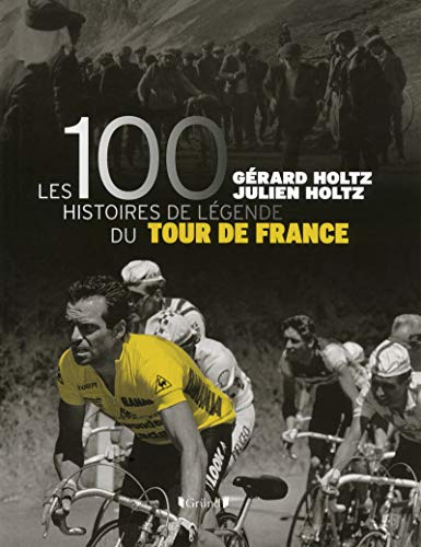 Stock image for Les 100 histoires de lgende du Tour de France for sale by medimops