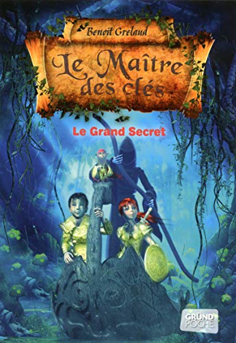 Beispielbild fr Le Matre des cls - Tome 3 : Le grand secret ? Roman fantastique jeunesse ?  partir de 9 ans zum Verkauf von Librairie Th  la page